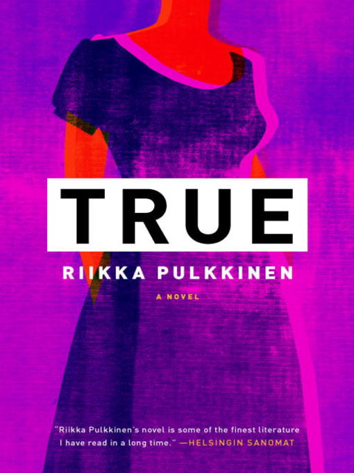 Title details for True by Riikka Pulkkinen - Available